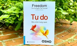 'Tự do' qua góc nhìn của Osho 'Tự do' qua góc nhìn của Osho